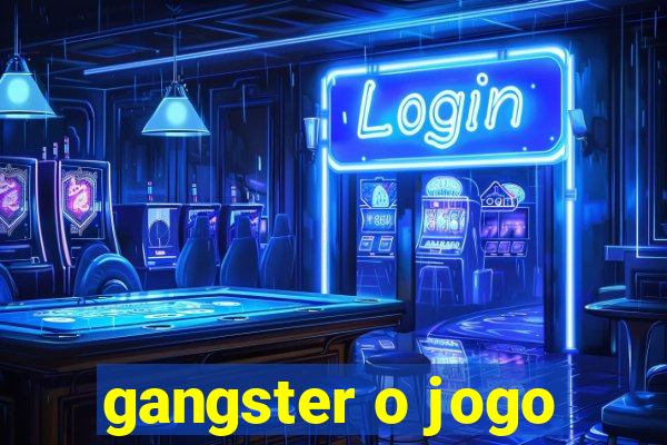 gangster o jogo